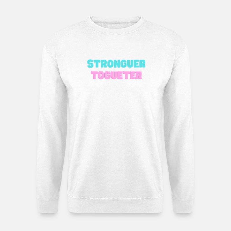 STRONGER_TOGUETER - Unisex Pullover - Weiß