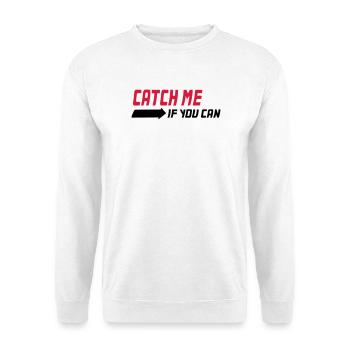 Catch me if you can - Unisex Pullover - Weiß - Vorne