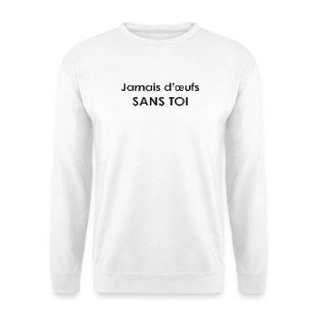 Never eggs without you - Unisex Sweatshirt - white - Front