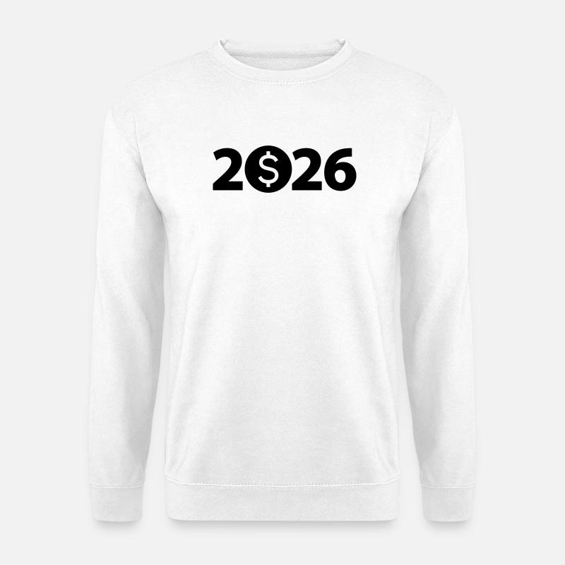 Dollar 2026, Billionaire, Millionär, Gewinn - Unisex Pullover - Weiß