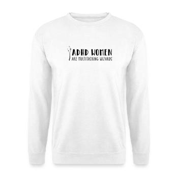 ADHD Women – are multitasking wizards - Unisex Sweatshirt - white - Front