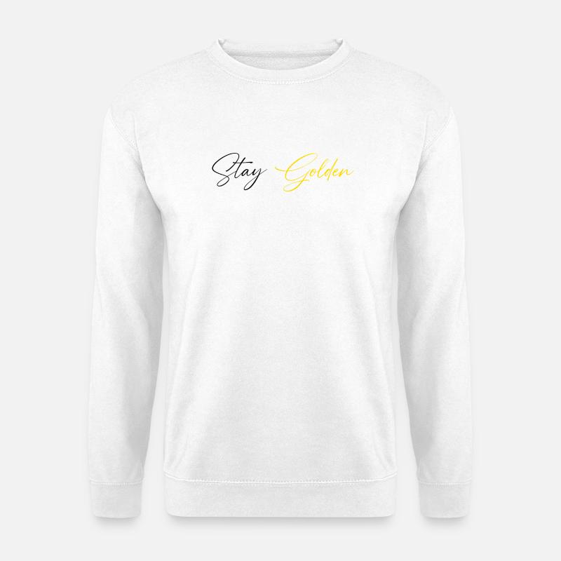 Stay_Golden - Unisex Pullover - Weiß