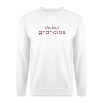 Absichtlich grandios - Unisex Pullover - Weiß - Vorne