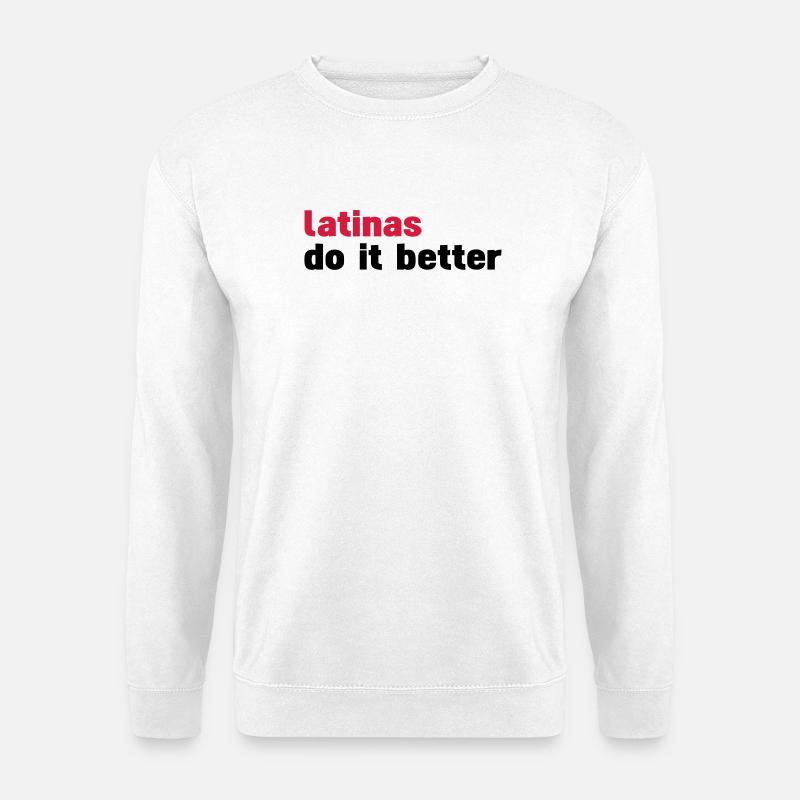 latinas do it better - Unisex Sweatshirt - white
