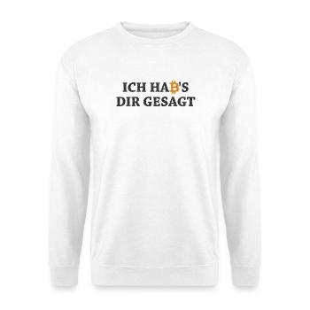Bitcoin Habs Dir Gesagt Blockchain Krypto Geschenk - Unisex Pullover - Weiß - Vorne