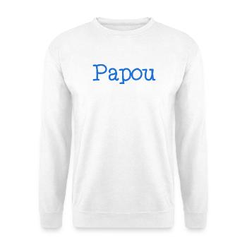 PAPOU. PAPA. FÊTE DES PÈRES. BONNE FÊTE PAPA - Sweat-shirt Unisexe - blanc - Devant