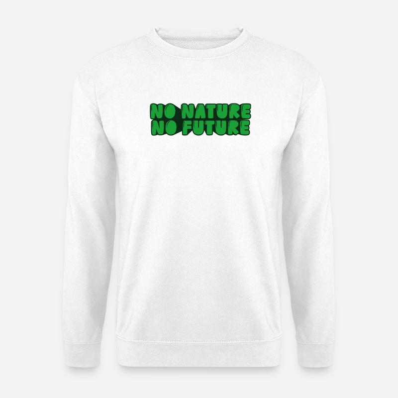 Keine Natur, keine Zukunft - Unisex Pullover - Weiß
