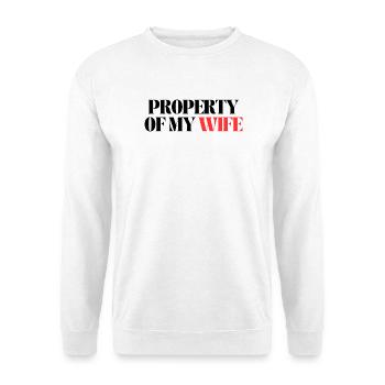 property of my wife - Unisex Sweatshirt - white - Front