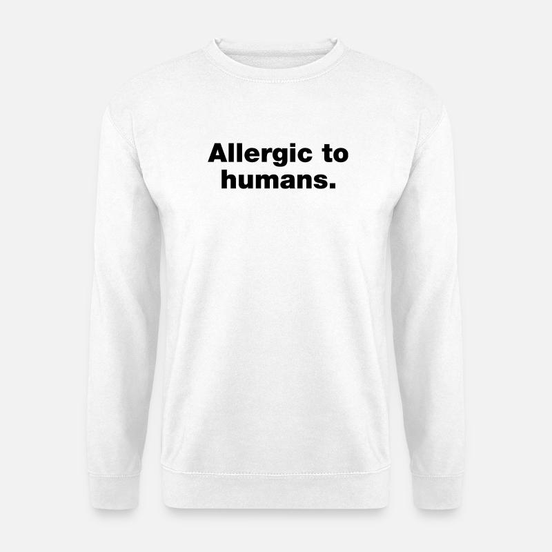 Allergisch gegen Menschen - Unisex Pullover - Weiß