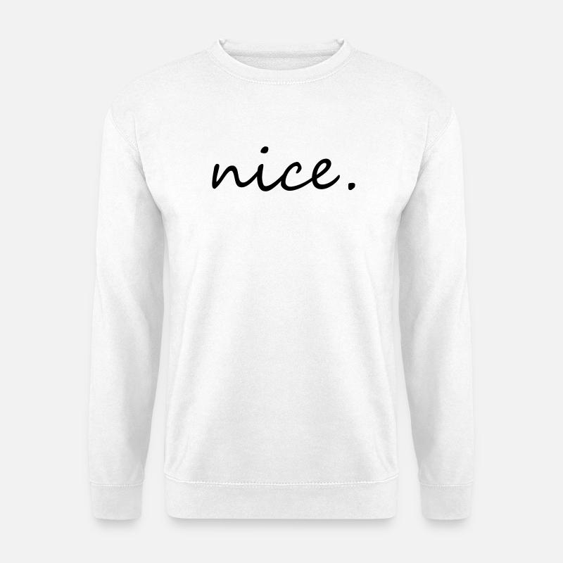 nice - Unisex Sweatshirt - white