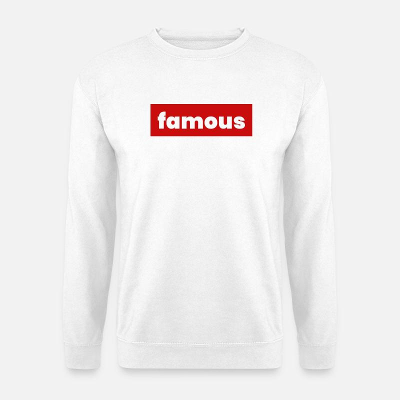 famous - Unisex Pullover - Weiß