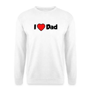 I love Dad - Unisex Pullover - Weiß - Vorne