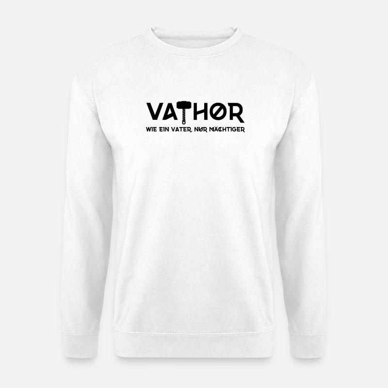 Vathor - Wie ein Vater, nur mächtiger - Unisex Pullover - Weiß