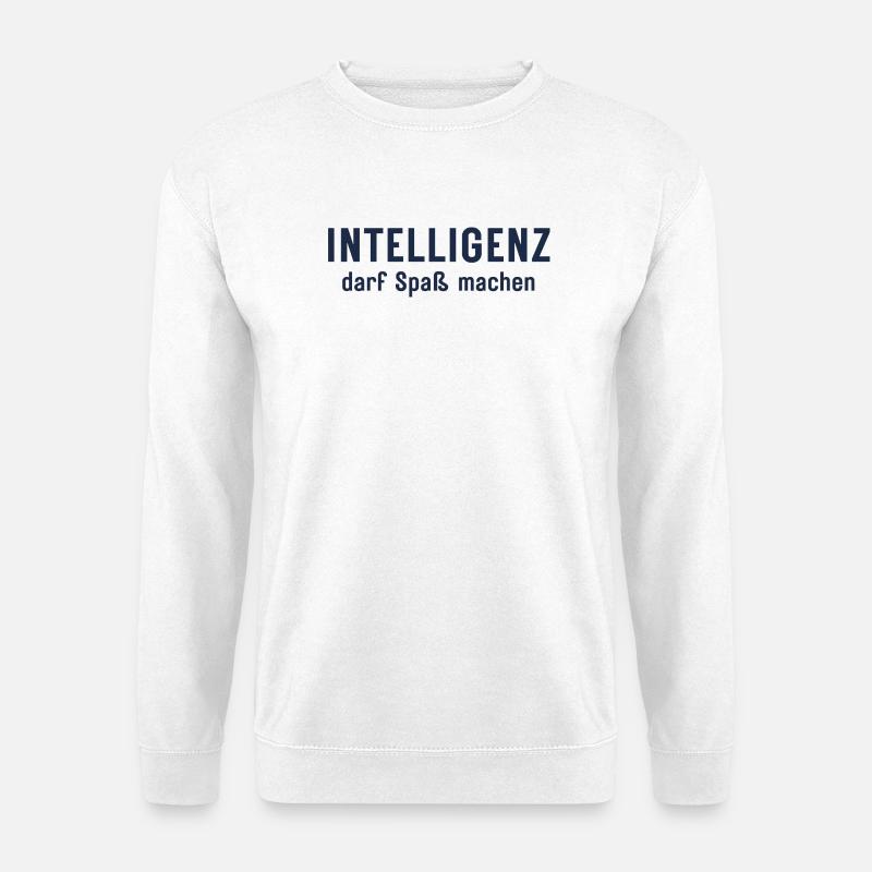 Intelligenz darf Spaß machen Statement Design - Unisex Pullover - Weiß