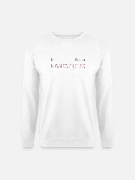 Be different - be WALDVIERTLER - Unisex Pullover - Weiß