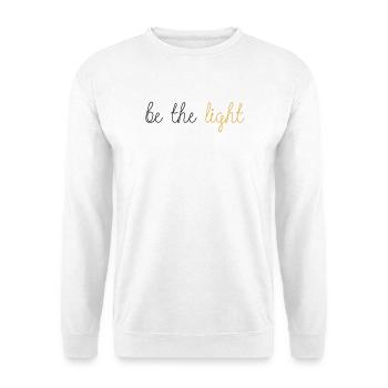 Be The Light! - Unisex Sweatshirt - white - Front