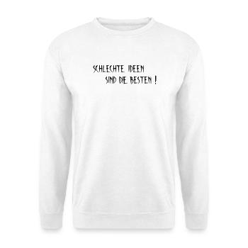 Bad ideas - Unisex Sweatshirt - white - Front