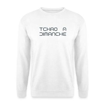 Tchao See you on Sunday - Unisex Sweatshirt - white - Front