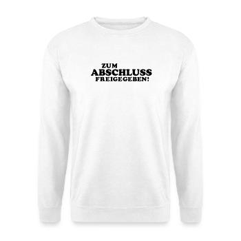 high school graduation demanding - Unisex Sweatshirt - white - Front