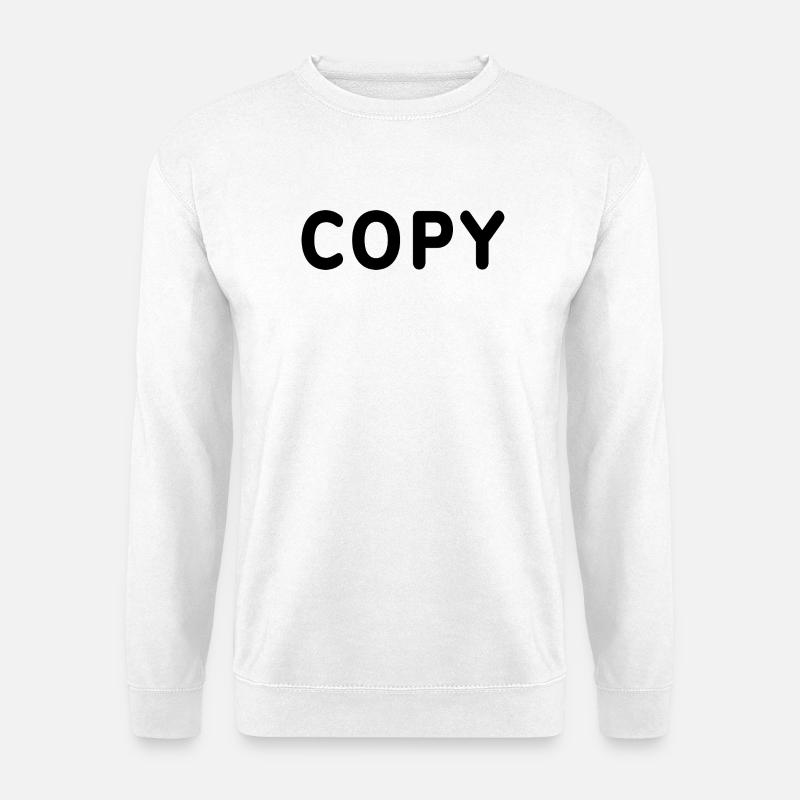 copy paste - Copy - Unisex Pullover - Weiß