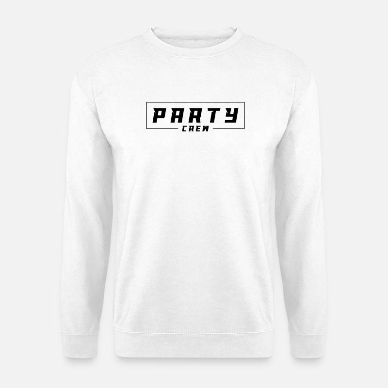 Party Crew - Unisex Pullover - Weiß