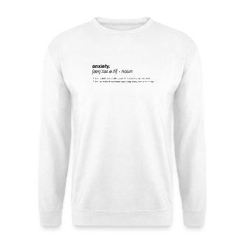 Definition of anxiety - Unisex Pullover - Weiß - Vorne
