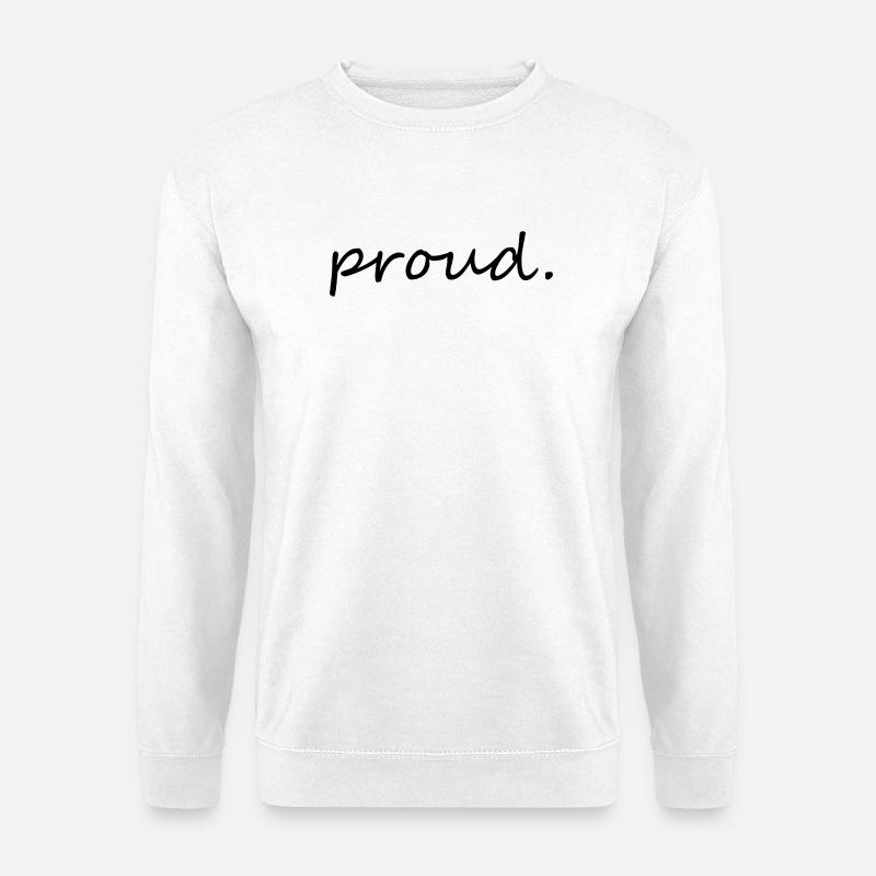 Proud - Unisex Sweatshirt - white
