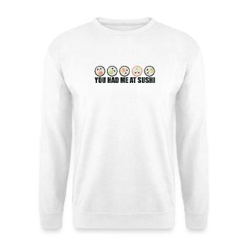 Sushi Lustiger Spruch - You had me at sushi - Unisex Pullover - Weiß - Vorne