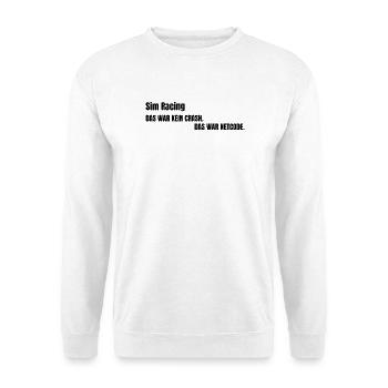 Das war kein Crash das war Netcode - Unisex Pullover - Weiß - Vorne