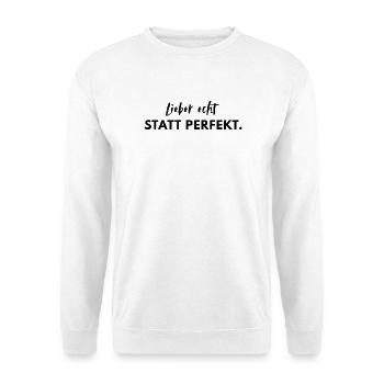 Echt statt perfekt Statement Zitat - Unisex Pullover - Weiß - Vorne - Alina (178cm) & Michal (187cm)