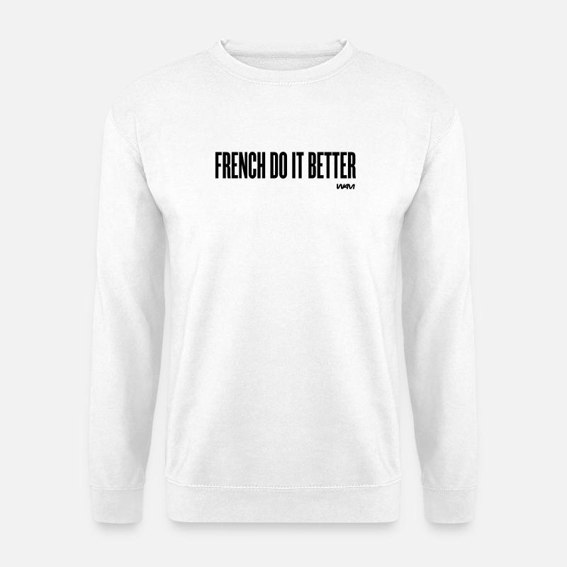 french do it better - Unisex Sweatshirt - white