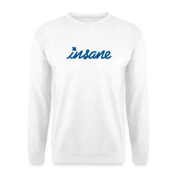 Insane Mindset – Make a style statement - Unisex Sweatshirt - white - Front