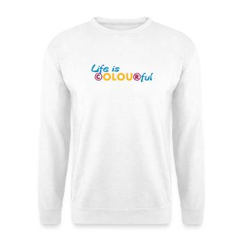Life is colourful - Unisex Pullover - Weiß - Vorne
