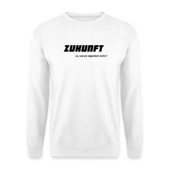 Zukunft warum nicht - Unisex Pullover - Weiß - Vorne