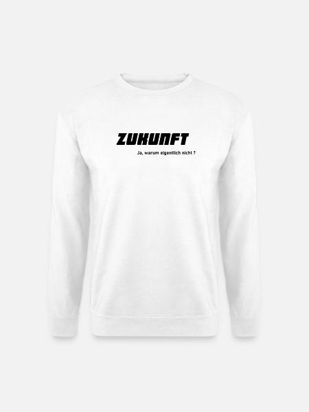 Zukunft warum nicht - Unisex Pullover - Weiß