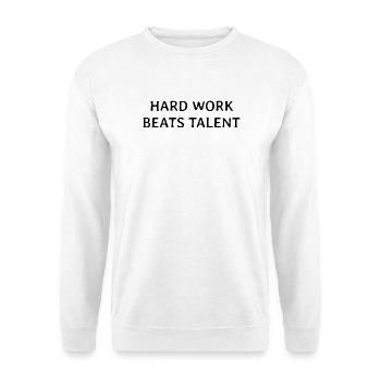 Hard Work Beats Talent - Unisex Pullover - Weiß - Vorne - Alina (178cm) & Michal (187cm)