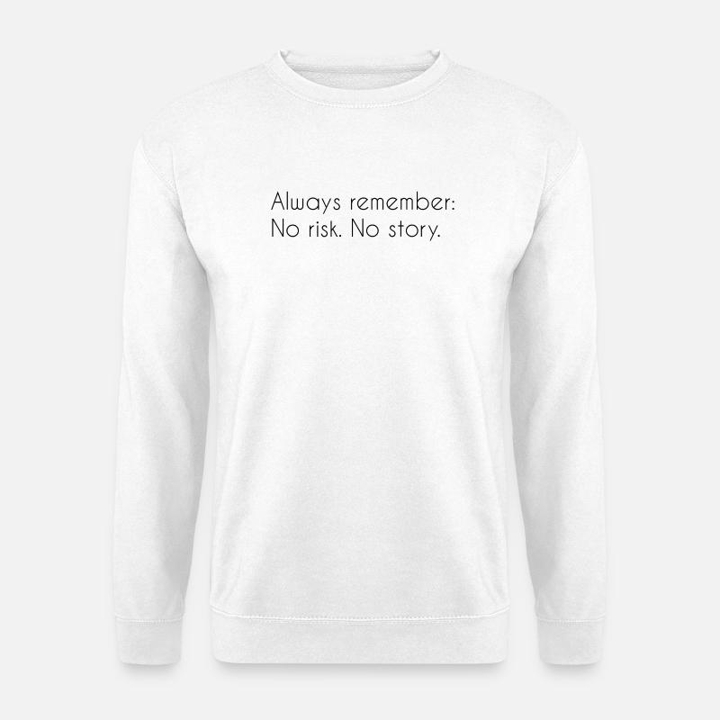 Motivierender Spruch  - Unisex Pullover - Weiß