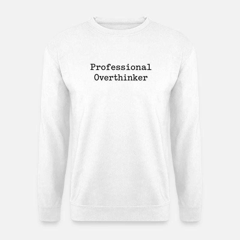 professional Overthinker - Unisex Pullover - Weiß