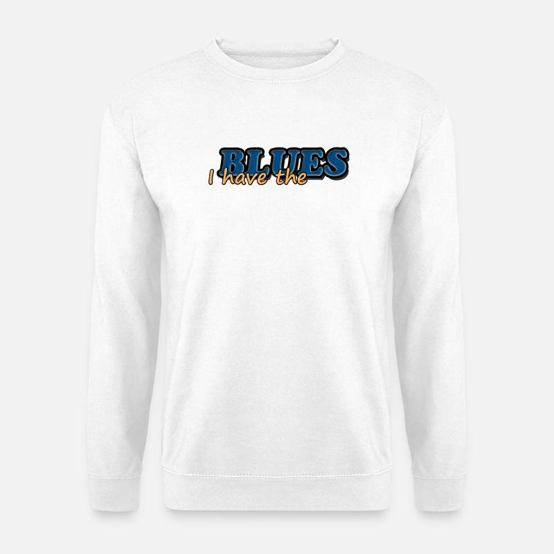 I HAVE THE BLUES - Unisex Pullover - Weiß