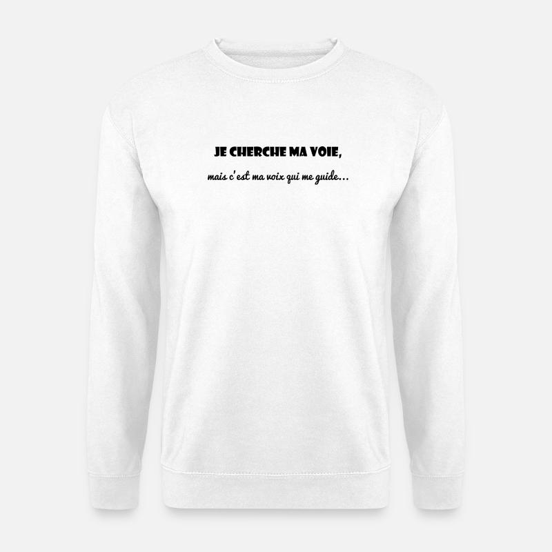 MESSAGE. CITATIONS. HUMOUR. CITATIONS DRÔLES - Sweat-shirt Unisexe - blanc