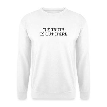 the Truth is out there - Sweat-shirt Unisexe - blanc - Devant