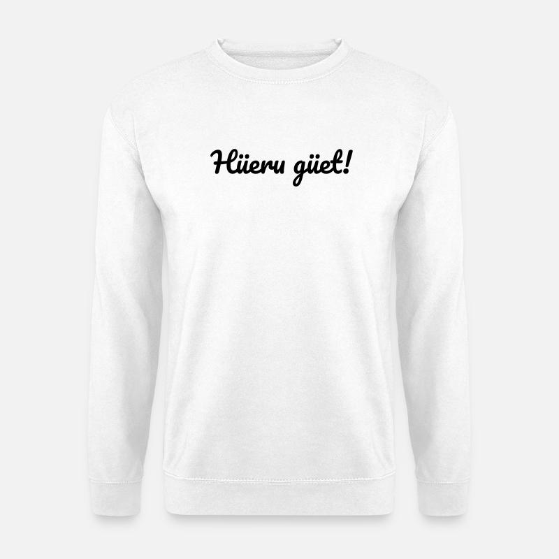 Hüeru güet Walliserditsch Dialekt - Unisex Pullover - Weiß