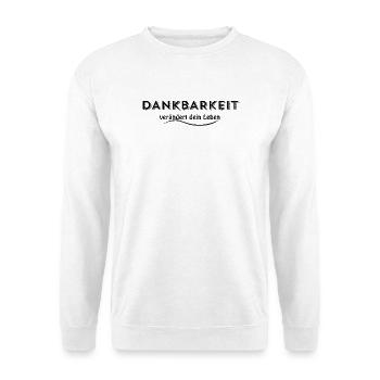 DANKBARKEIT – Reichtum des Herzens - Unisex Pullover - Weiß - Vorne
