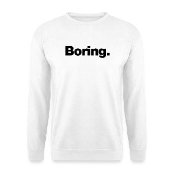 langweilig - Unisex Pullover - Weiß - Vorne