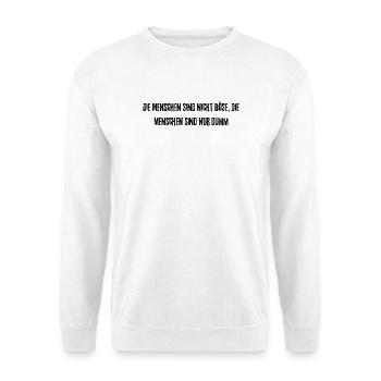 Die Menschen sind nicht Böse - Unisex Pullover - Weiß - Vorne