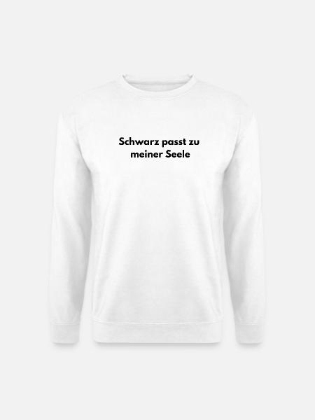 Schwarz passt zu meiner Seele – Dunkler Humor - Unisex Pullover - Weiß