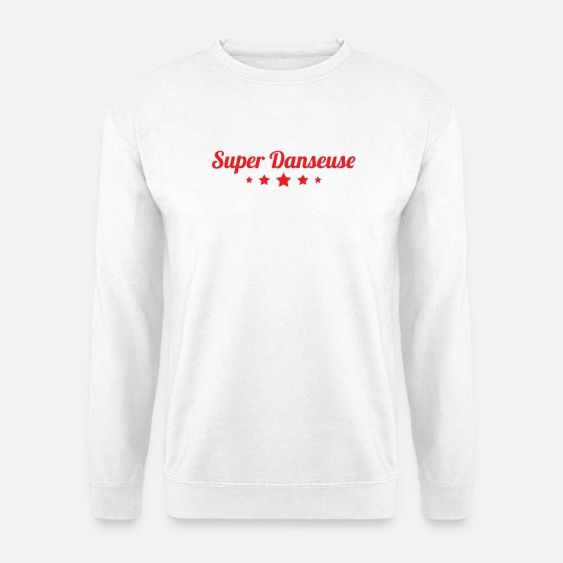 Super Dancer - Dance - Unisex Sweatshirt - white