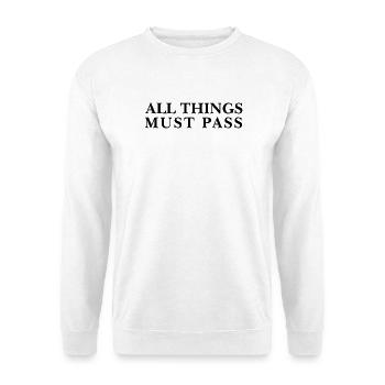 Tout doit passer – Dire - Sweat-shirt Unisexe - blanc - Devant