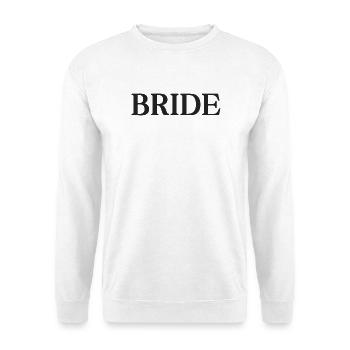 Braut - Unisex Pullover - Weiß - Vorne