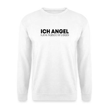 Ich Angel nur an Tagen die mit G enden - Unisex Pullover - Weiß - Vorne